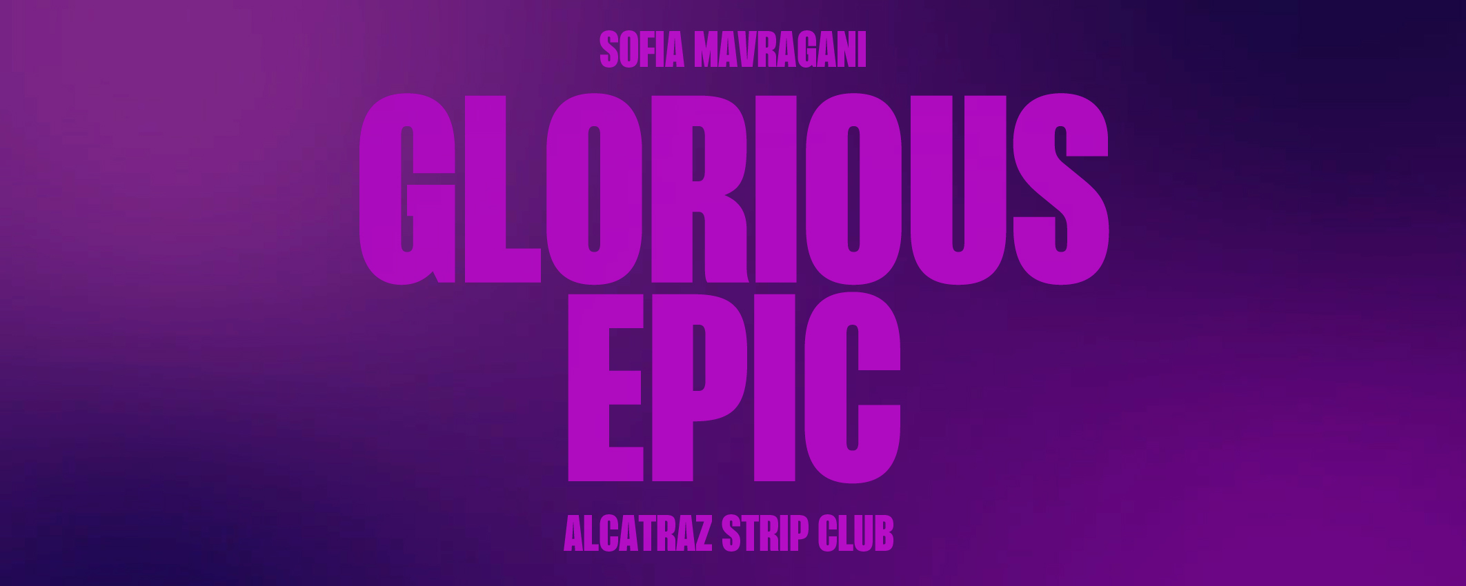 GLORIOUS EPIC - By Sofia Mavragani :: TicketServices.gr